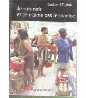 Je suis noir et je n'aime pas le manioc