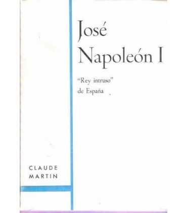 José Napoleón I. Rey intruso de España.