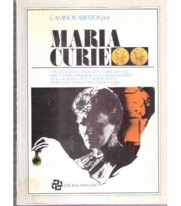 Caminos abiertos por Maria Curie