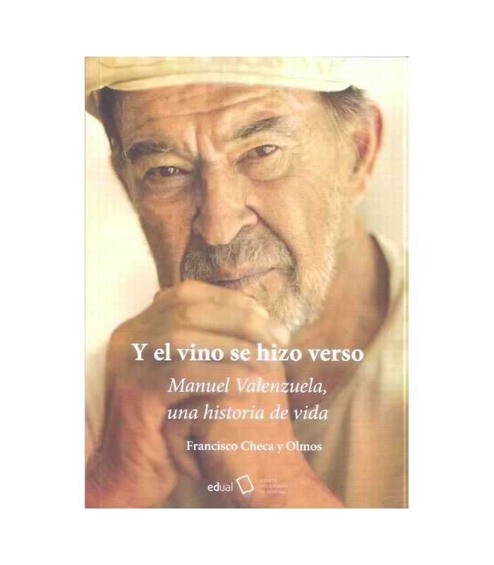 Y el vino se hizo verso, Manuel Valenzuela, una hi