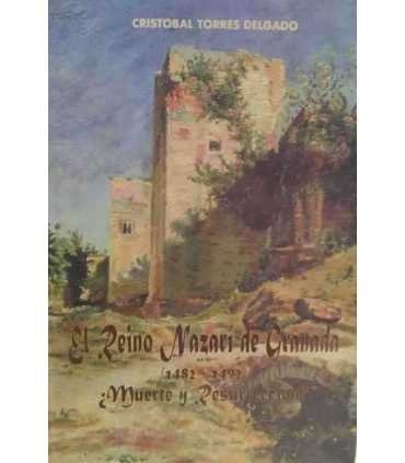 El Reino Nazarí de Granada (1482-1492). ¿Muerte y