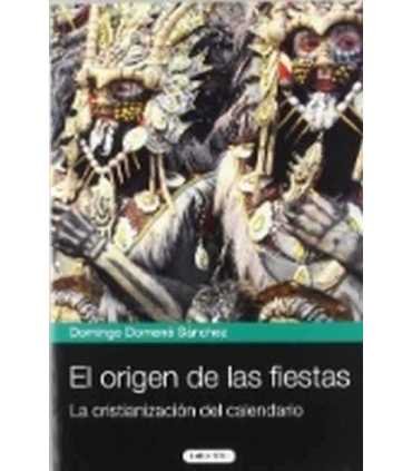 El origen de las fiestas. La cristianización del c