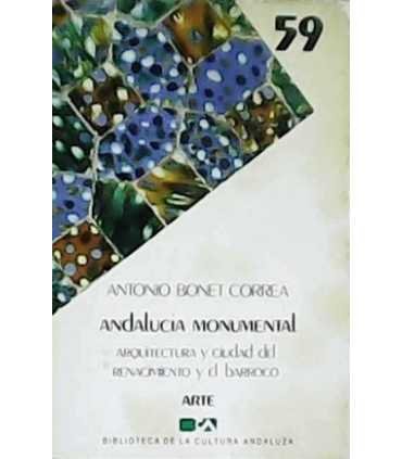Andalucía Monumental. Arquitectura y ciudad del Re