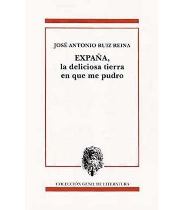 Expaña. La deliciosa tierra en que me pudro