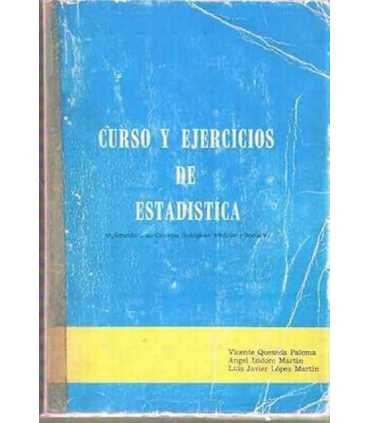 Curso y Ejercicios de Estadística. Aplicación a la