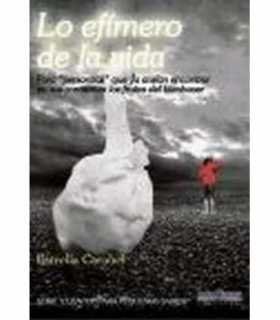 Lo efímero de la vida