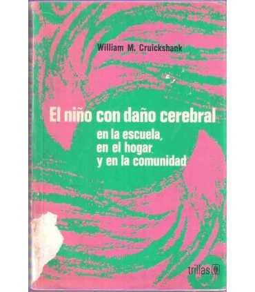 El niño con daño cerebral. En la escuela, en el ho