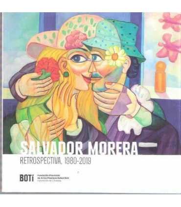 Salvador Morera: Retrospectiva, 1980-2019