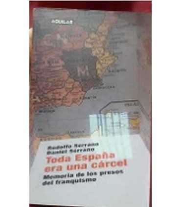 Toda España era una cárcel. Memoria de los presos