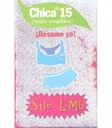 Chica de 15 (recién cumplidos), ¡Bésame ya!