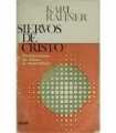 Siervos de Cristo. meditaciones en torno al sacerd