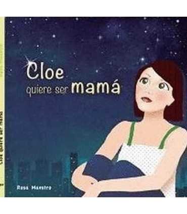 Cloe quiere ser mamá