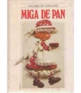 Escuela de artesanía. Miga de pan