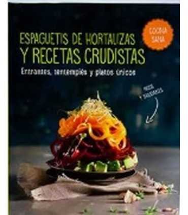 Espaguetis de hortalizas y recetas crudistas