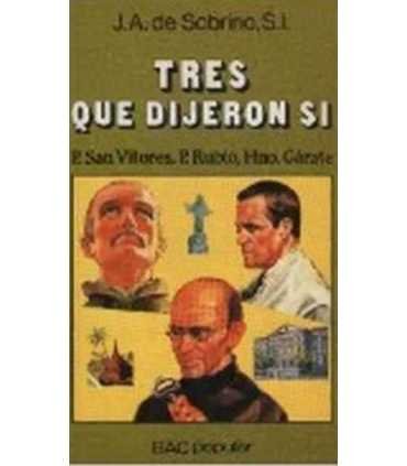 Tres que dijeron sí. San Vitores, Rubio y Garáte
