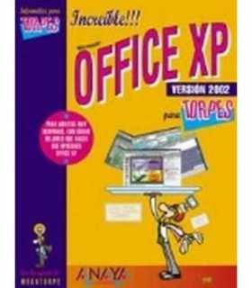 Office XP. Versión 2002 para torpes