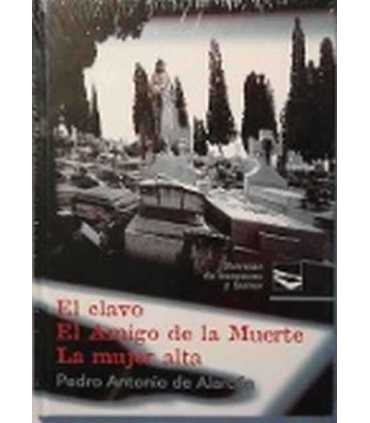 El clavo. El amigo de la muerte. La mujer alta