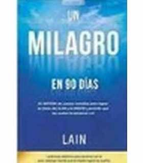 Un milagro en 90 días. Volumen II