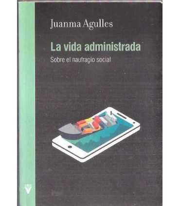 La vida administrada: Sobre el naufragio social