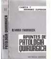 Apuntes de patología quirúrgica. Tomo I y II