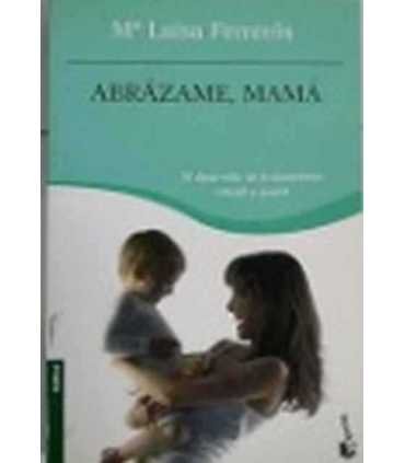 Abrázame, mamá