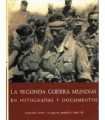 La Segunda Guerra Mundial en fotografías y documen