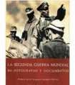 La Segunda Guerra Mundial en fotografías y documen