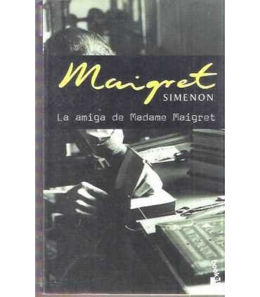 Maigret La amiga de Madame Maigret