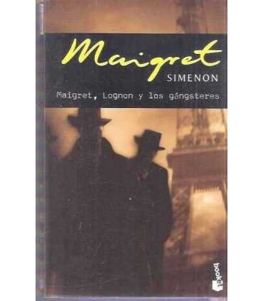 Maigret, Lognon y los gánsteres