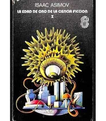 La edad de oro de la ciencia Ficción I