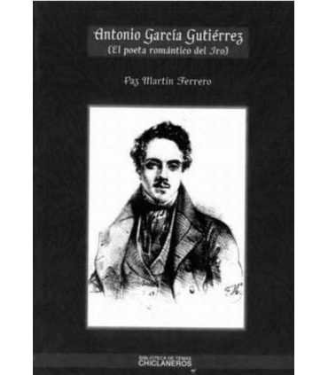 Antonio García Gutiérrez. (El poeta romántico del