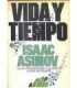 Vida y tiempo asimov