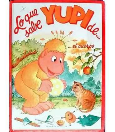 Lo que sabe Yupi de... el cuerpo
