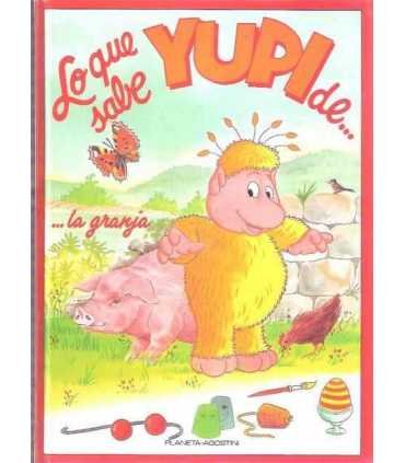 Lo que sabe Yupi de... la granja