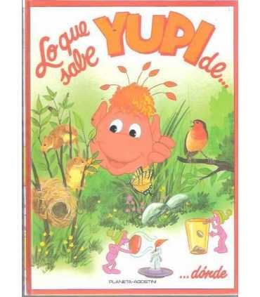 Lo que sabe Yupi de... dónde