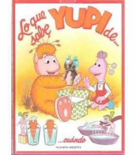 Lo que sabe Yupi de... cuándo