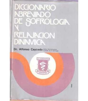 Diccionario abreviado de sofrología y relajación d