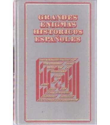 Grandes enigmas históricos españoles