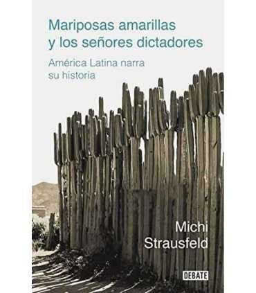 Mariposas amarillas y los señores dictadores. Amér