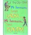 Mi hermano, vaya lata!..mi hermana, una plasta!