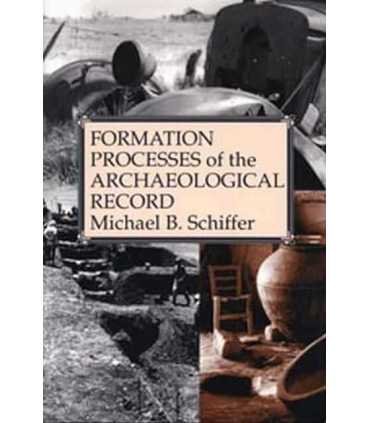 Formation Processes of the Archaeological Record