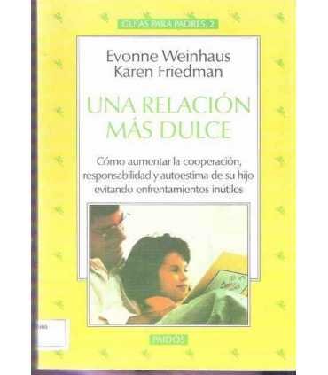 Una relación más dulce. Guías para padres,2.