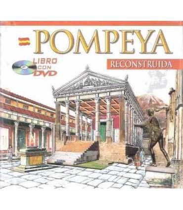 Pompeya reconstruida. Libro con DVD