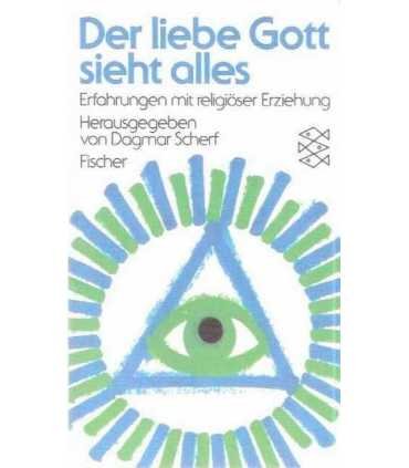 Der liebe Gott sieht alles