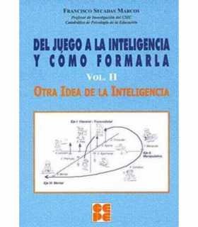 Del juego a la inteligencia y cómo formarla,vol. I