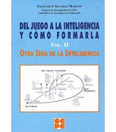 Del juego a la inteligencia y cómo formarla,vol. I