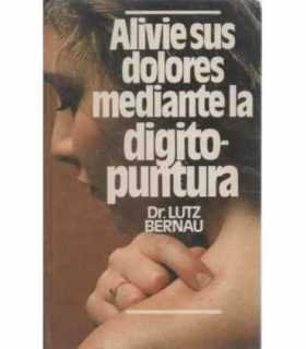 Alivie sus dolores mediante la digitopuntura