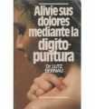 Alivie sus dolores mediante la digitopuntura