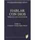 Hablar con dios: meditaciones para cada día del añ