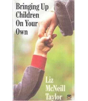 Bringing Up Children on Your OwnChild rearing